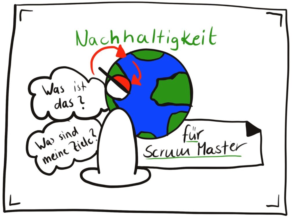 Nachhaltigkeit- wie du als Scrum Master nachhaltiger arbeiten kannst