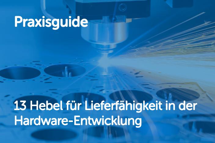 Blaues Quadrat auf dem Praxisguide: 13 Hebel für Lieferfähigkeit in der Hardware-Entwicklung draufsteht